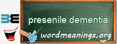 WordMeaning blackboard for presenile dementia